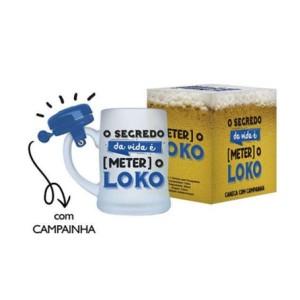 BM-108 CANECA CAMPAINHA 400ML O SEGREDO DA VIDA É METER O LOKO
